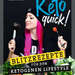 Keto Quick  Blitzrezepte für den ketogenen Lifest - Bild 1