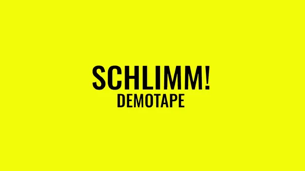 SCHLIMM!